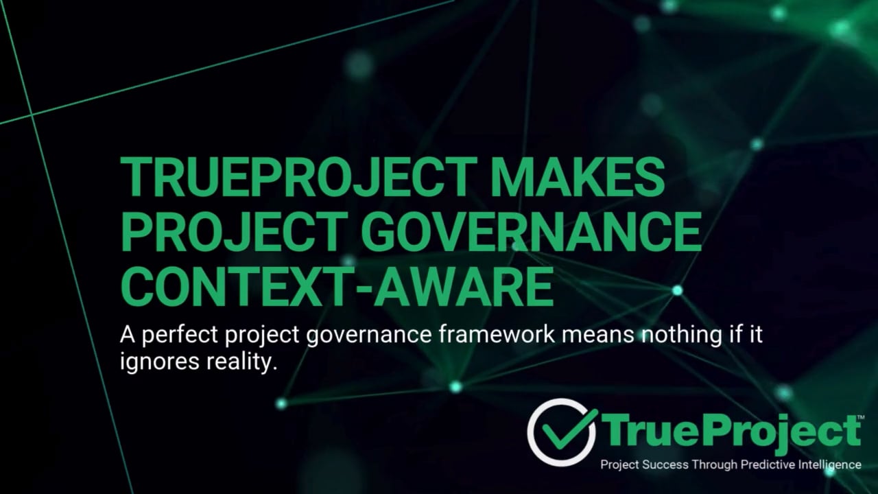 TrueProject Makes Project Governance Context-Aware